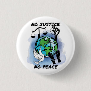 No Justice No Peace Button