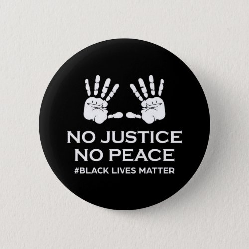 No Justice No Peace Button