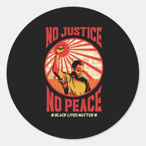 no justice no peace classic round sticker