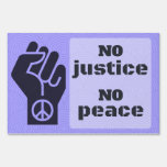 No Justice No Peace Know Justice Know Peace Sign at Zazzle