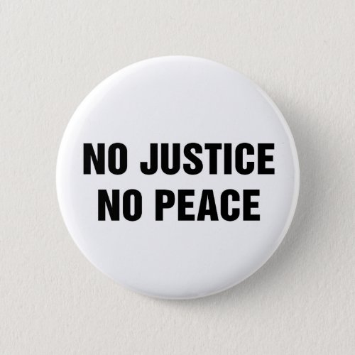 No Justice No Peace Pinback Button