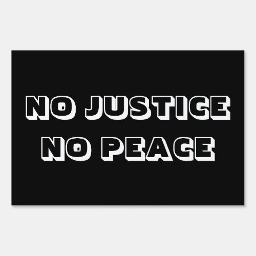 No Justice No Peace Sign