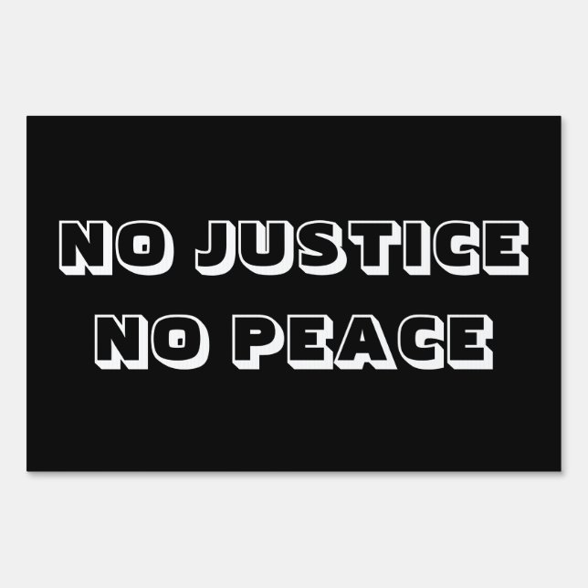 No Justice No Peace Sign (Front)