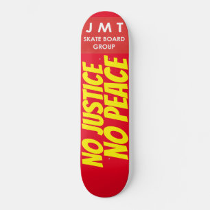 NO JUSTICE NO PEACE SKATEBOARDS ./ JMT