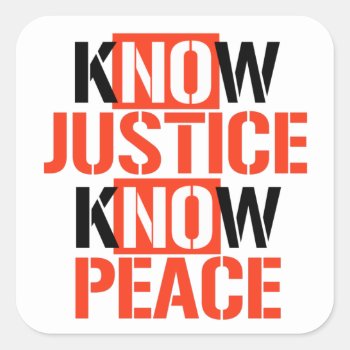 No Justice No Peace Square Sticker by Politicaltshirts at Zazzle