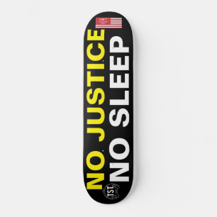 NO JUSTICE NO SLEEP JMT USA Skateboard