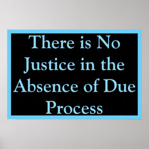 No Justice Without Due Process Poster
