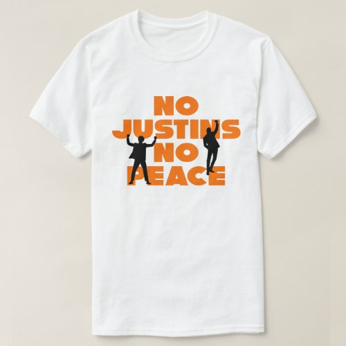 No Justins No Peace T_Shirt 