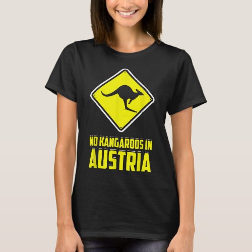 No Kangaroos In Austria Funny Yellow Sign T_Shirt