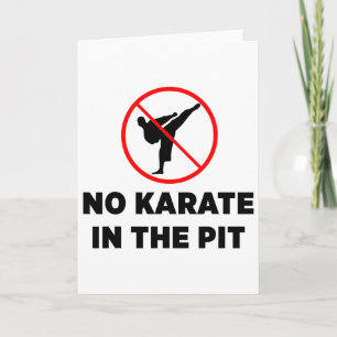 No Karate In The Pit 1 Card