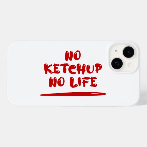 No Ketchup No Life Case_Mate iPhone 14 Case