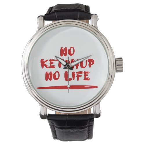 No Ketchup No Life Watch
