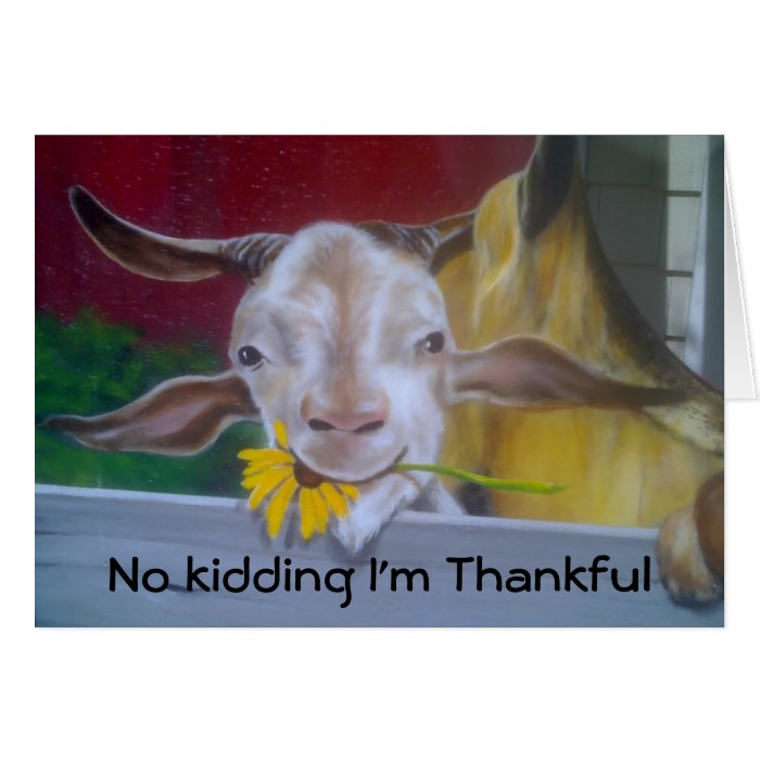 NO KIDDING I'M THANKFUL FOR YOU GREETING CARD