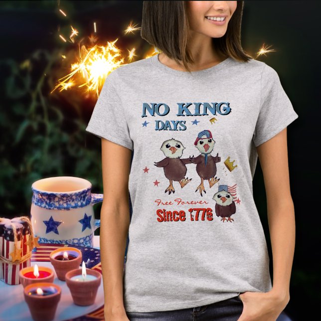 No King Days- Free Forever Since 1776 T-Shirt (No King Days- Free Forever Since 1776 T-Shirt)