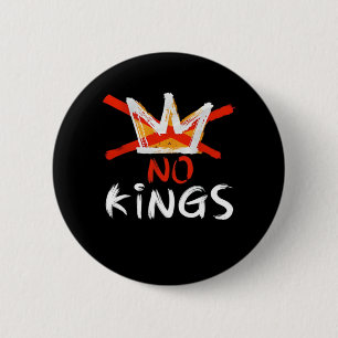 No King Funny Quote Anti Tyranny Retro Design Button