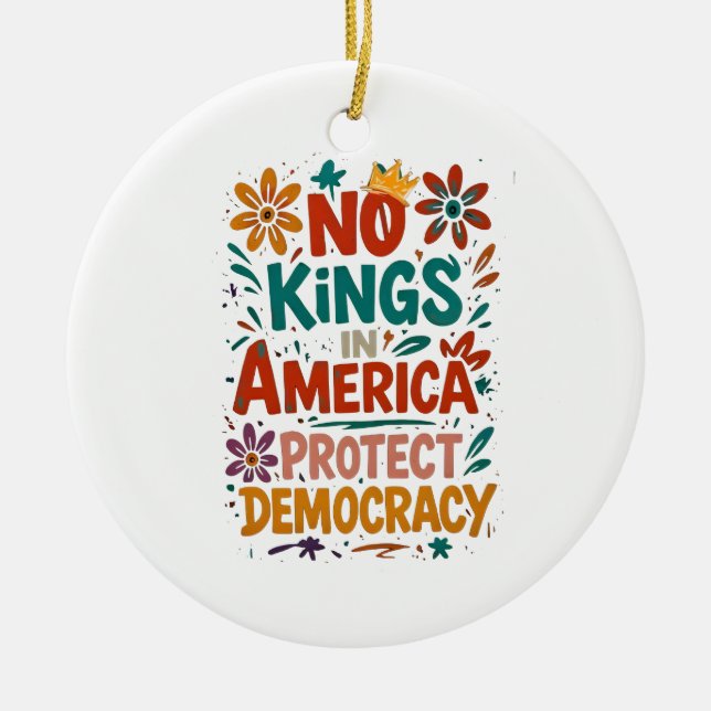 No King In America American Democracy  Ceramic Ornament (Front)