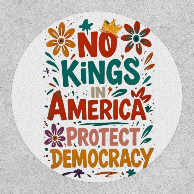 No King In America American Democracy  Patch (Front)