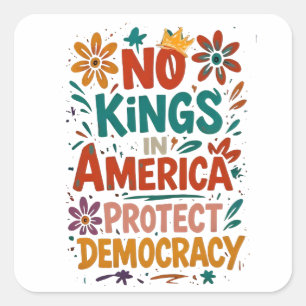 No King In America American Democracy Square Sticker