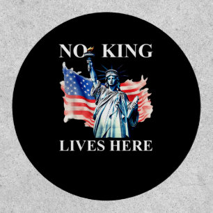 No King Lives in America Freedom Flag Patriotic Patch