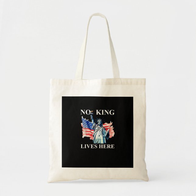No King Lives in America Freedom Flag Patriotic Tote Bag (Front)
