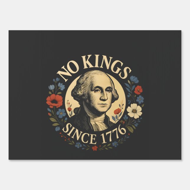 No King Since 1776 American Democracy Protest  Sign (Front)