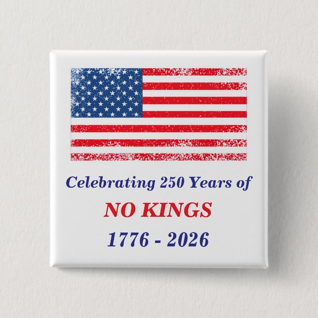 NO KINGS, 250 Years Button (Front)