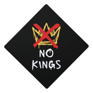 No Kings America Protest Democracy Anti-Trump I Graduation Cap Topper
