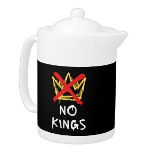 No Kings America Protest Democracy Anti-Trump I Teapot