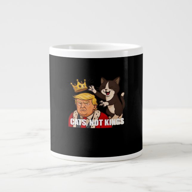 No Kings Anti Cats Funny Classic Style Giant Coffee Mug (Front)
