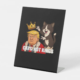 No Kings Anti Cats Funny Classic Style Pedestal Sign
