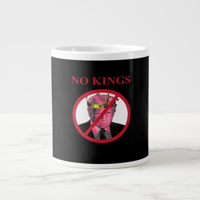 No Kings Anti Creative Graphic Style Giant Coffee Mug (Front)