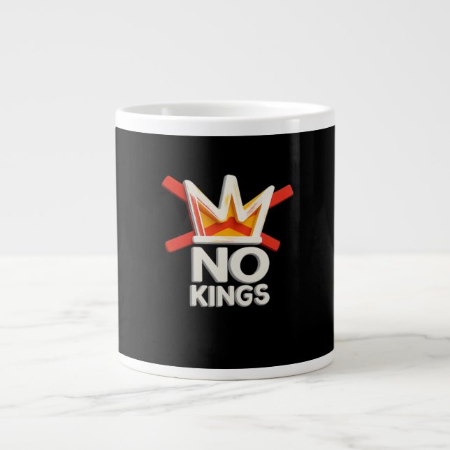 No Kings Anti Minimal Clean Design Giant Coffee Mug (Front)