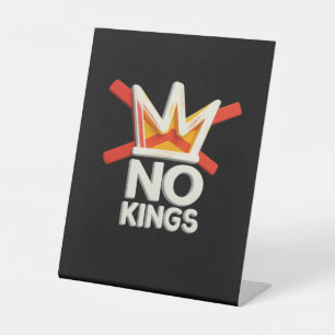 No Kings Anti Minimal Clean Design Pedestal Sign