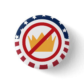 NO KINGS! Anti-Trump Flag Sign Button