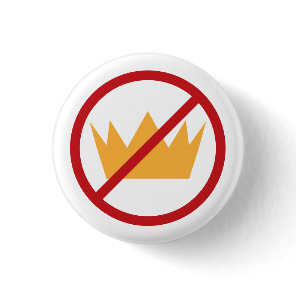 NO KINGS! Anti-Trump Pro-democracy  Button