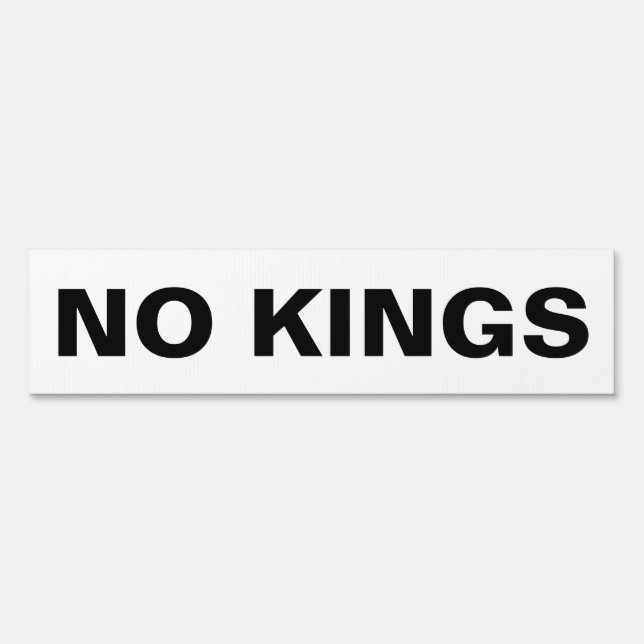 No Kings bold political protest black on white Sign (Front)