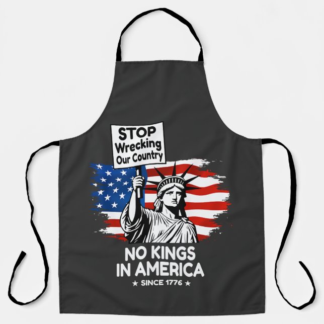 No Kings Day – Stop Wrecking Our Country Protest Apron (Front)