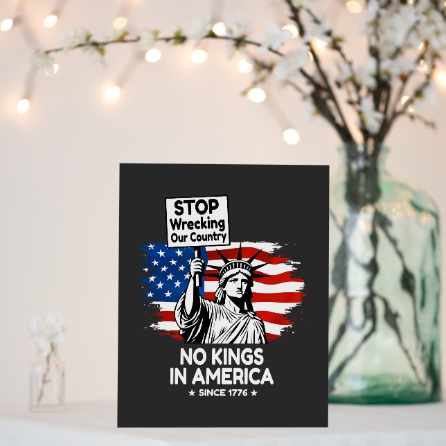 No Kings Day – Stop Wrecking Our Country Protest Foam Board (In Situ (Wedding))