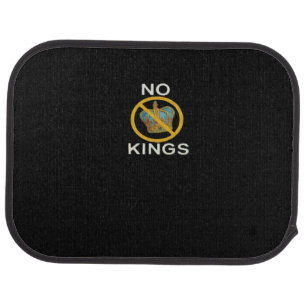 No Kings  Funny Design Car Floor Mat