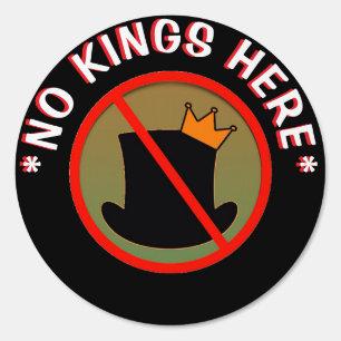 No kings here must resist idiocy and greed sign