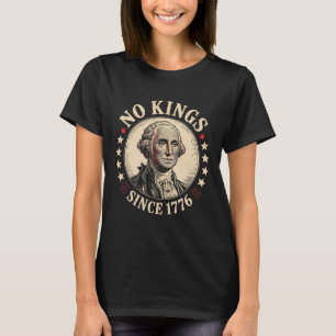 No Kings In America 1776  T-Shirt