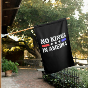 No Kings In America - Anti Monarchy House Flag