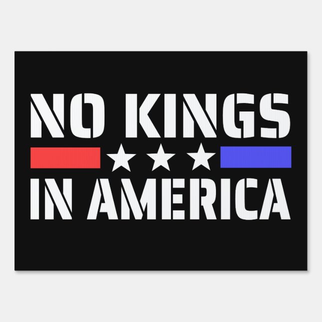 No Kings In America - Anti Monarchy Sign (Front)