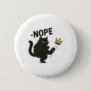 No Kings In America Black Cat Funny Political Meme Button