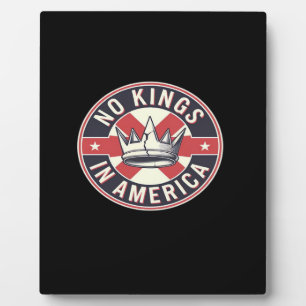 No Kings In America Creative Style Plaque