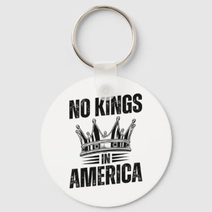 No Kings In America Democracy United States Indepe Keychain