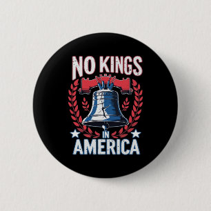 No Kings In America Design Classic Artistic Graphi Button
