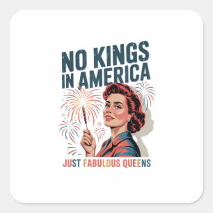 No Kings In America Just Famulous Queens Pride Mon Square Sticker