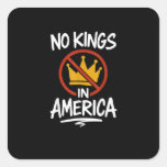 No Kings In America No Crown Minimal Clean Square Sticker