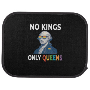 No Kings In America Only Queens Funny Queer Gay Pr Car Floor Mat